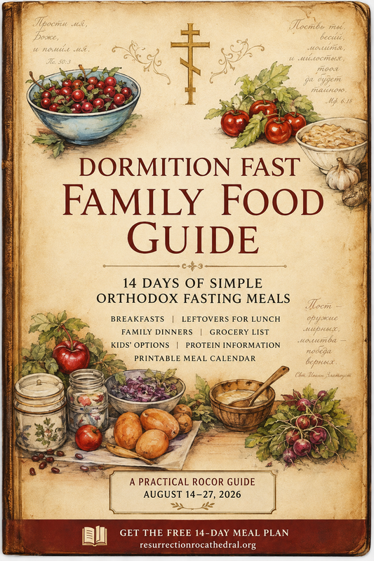 Dormition Fast Family Food Guide: 14 Days of Simple Orthodox Fasting Meals